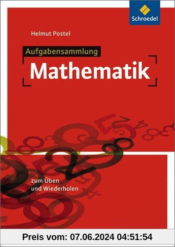 Aufgabensammlung Mathematik: Ausgabe 2012